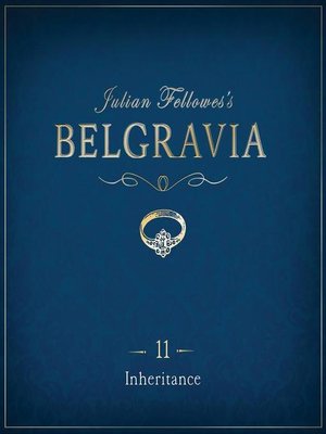 cover image of Julian Fellowes's Belgravia Episode 11